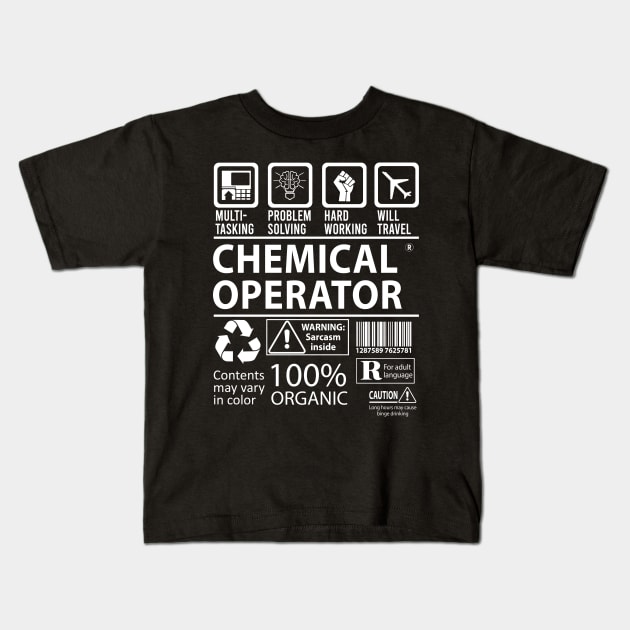 Chemical Operator T Shirt - MultiTasking Certified Job Gift Item Tee Kids T-Shirt by Aquastal